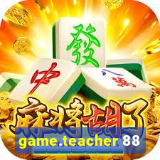 game.teacher 88